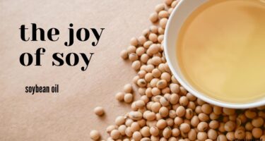 Soy Series, Part 3: Soybean Oil