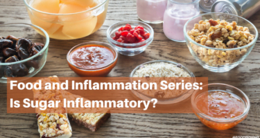 Food and Inflammation Series: Is Sugar Inflammatory?