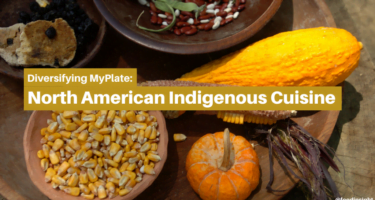 Diversifying MyPlate: North American Indigenous Cuisine